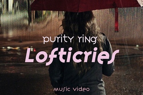 Сюрреалистическое видео Purity Ring - Lofticries