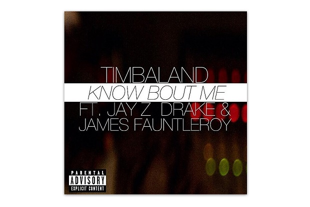 Новый материал от Timbaland - Know Bout Me (Feat. Jay Z, Drake & James Fauntleroy)