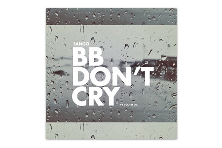 Премьера нового мэшапа от Sango – BB Don’t Cry (It’s Gon’ Be Ok)