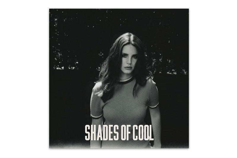 Лана Дель Рей выпустила новую песню "Shades Of Cool"