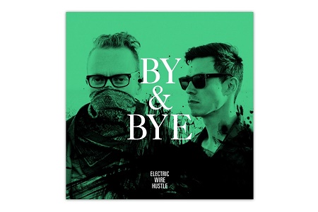 Новый сингл “By & Bye” от Electric Wire Hustle